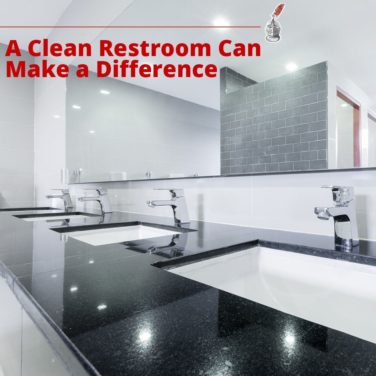 A Clean Restroom Can Make a Difference